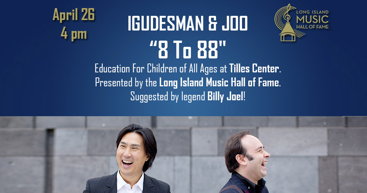 LIMHoF Presents Igudesman & Joo and Their Internationally Renowned 8 to 88 Music Education Program